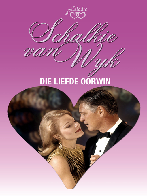 Title details for Die liefde oorwin by Schalkie van Wyk - Wait list
